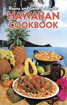 Hawaiian Cookbook by Schindler, Roana And Gene