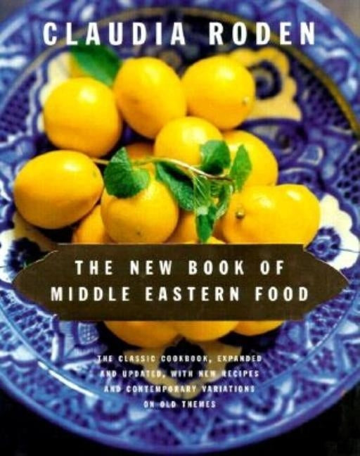 The New Book of Middle Eastern Food by Roden, Claudia