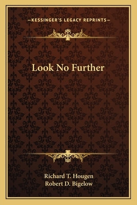 Look No Further by Hougen, Richard T.