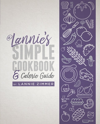 @ Lannie's Simple Cookbook & Calorie Guide by Zimmer, Lannie