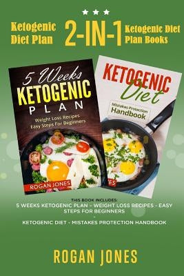Ketogenic Diet Plan: 2-in-1 Ketogenic Diet Plan Books by Jones, Rogan