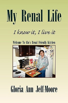 My Renal Life by Jeff-Moore, Gloria Ann