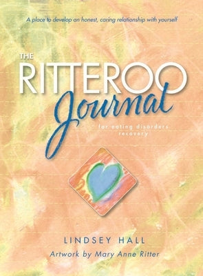 The Ritteroo Journal for Eating Disorders Recovery by Hall, Lindsey