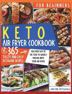 Keto Air Fryer Cookbook for Beginners by Frytzgerazld, Christine