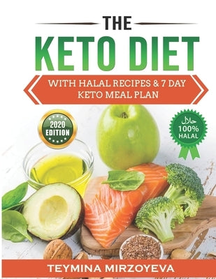 The Keto Diet: with HALAL Recipes & 7-DAY KETO Meal Plan by Suleimanov, Mame Alan