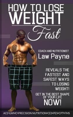 How to lose weight fast by Payne, Law