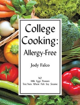 College Cooking: Allergy-Free by Falco, Jody