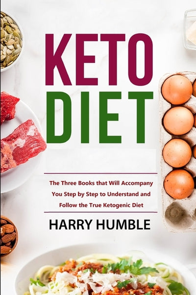 Keto Diet: The Three Books that Will Accompany You Step by Step to Understand and Follow the True Ketogenic Diet by Bible, The Reader