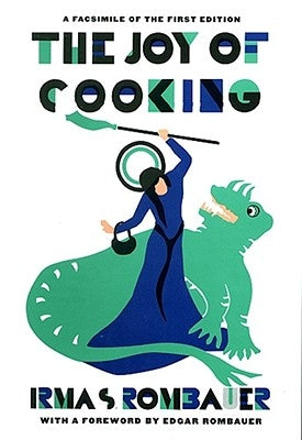 Joy of Cooking 1931 Facsimile Edition: A Facsimile of the First Edition 1931 by Rombauer, Irma S.