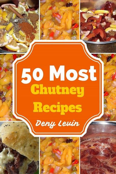 50 Most Chutney Recipes by Levin, Denny