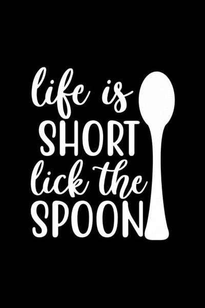 Life Is Short Lick The Spoon: 100 Pages 6'' x 9'' Recipe Log Book Tracker - Best Gift For Cooking Lover by Journal, Recipe