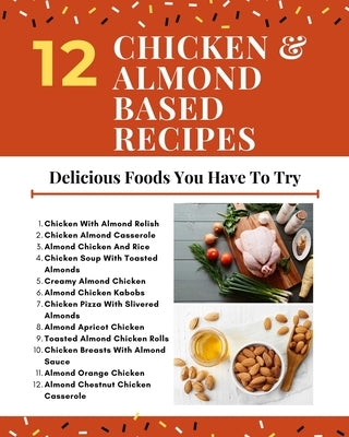 12 Chicken And Almond Based Recipes - Delicious Foods You Have To Try - Red White Yellow Modern Cover by Hanah
