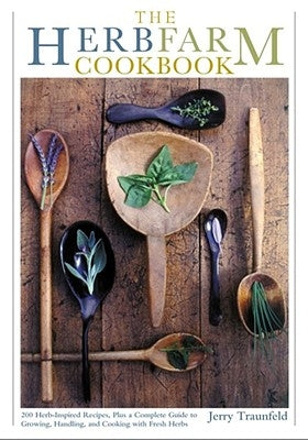The Herbfarm Cookbook by Traunfeld, Jerry