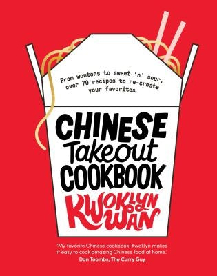 Chinese Takeout Cookbook: From Chop Suey to Sweet &