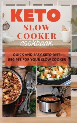 Keto Slow Cooker Cookbook: Quick and Easy Keto Diet Recipes for Your Slow Cooker by Griffoth, Iris
