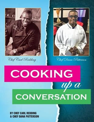Cooking Up a Conversation: World Renowned and Trending by Redding, Carl