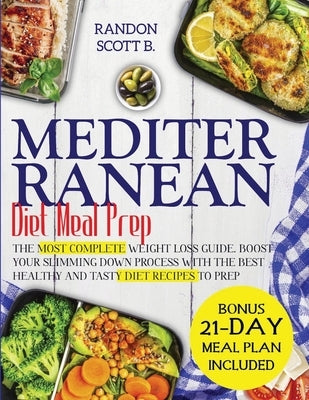 Mediterranean Diet Meal Prep by Scott B., Randon