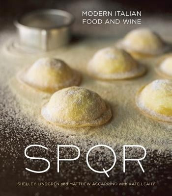 SPQR: Modern Italian Food and Wine by Lindgren, Shelley