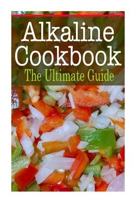 Alkaline Cookbook: The Ultimate Guide by Davidson, Johanna
