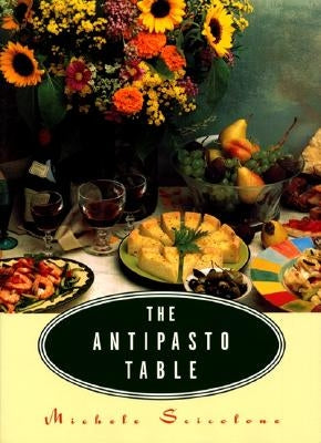 The Antipasto Table by Scicolone, Michele