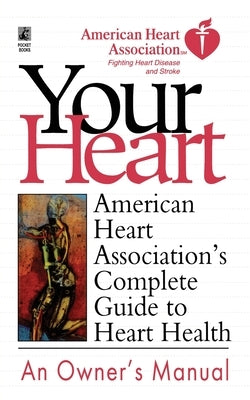 Your Heart: American Heart Association&