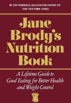 Jane Brody's Nutrition Book by Brody, Jane