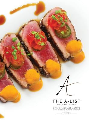 The A-List: Chef Adrianne's Finest, Vol. II by Calvo, Adrianne