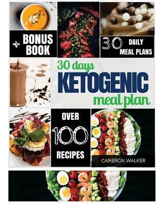 30 Day Ketogenic Meal Plan: Keto Meal Plan, Keto Slow Cooker Cookbook, Intermittent Fasting by Walker, Cameron