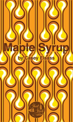 Maple Syrup by Elsass, Casey