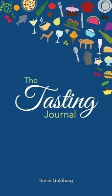 The Tasting Journal by Goldberg, Bonni