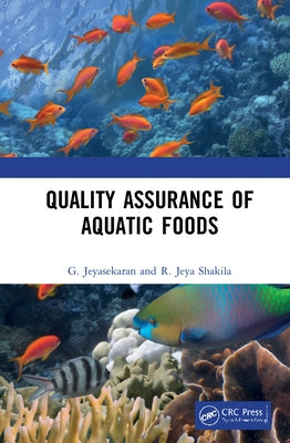 Quality Assurance of Aquatic Foods by Jeyasekaran, G.