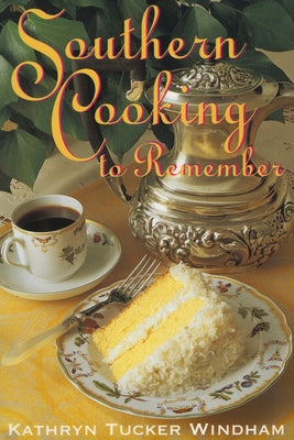 Southern Cooking to Remember by Windham, Kathryn Tucker