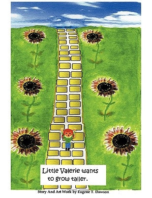 Little Valerie Wants to Grow Taller by Dawson, Eugene T.