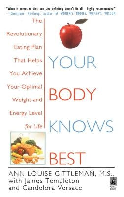 Your Body Knows Best by Gittleman, Ann Louise