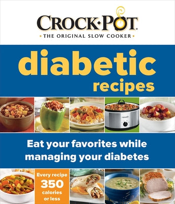 Crock-Pot: Diabetic Recipes by Publications International Ltd