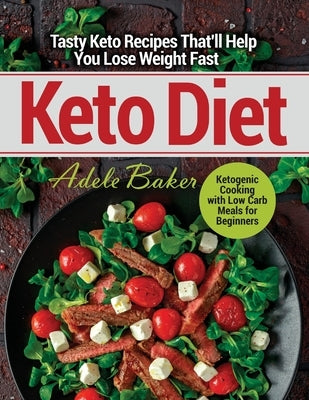 Keto Diet: Tasty Keto Recipes That&
