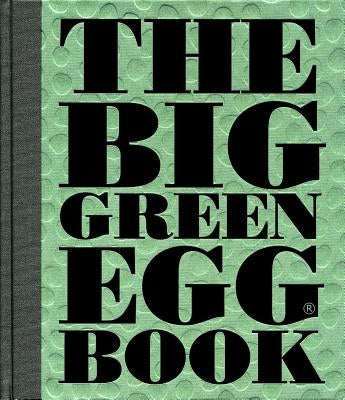 The Big Green Egg Book, 2: Cooking on the Big Green Egg by Koppes, Dirk