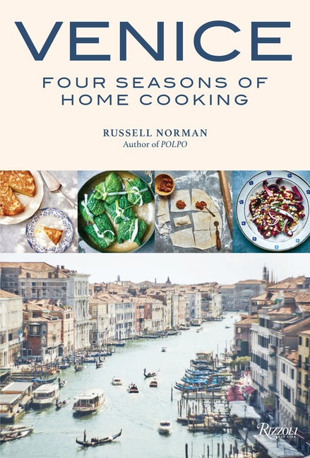 Venice: Four Seasons of Home Cooking by Norman, Russell