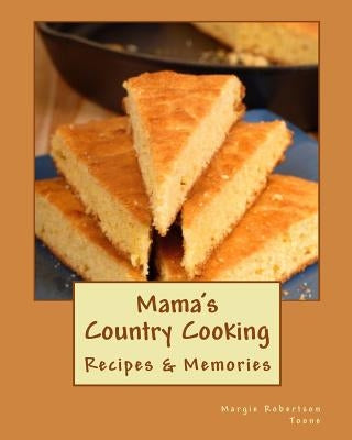 Mama's Country Cooking by Toone, Margie Robertson