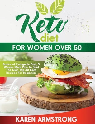 Keto diet for women over 50 by Armstrong, Karen