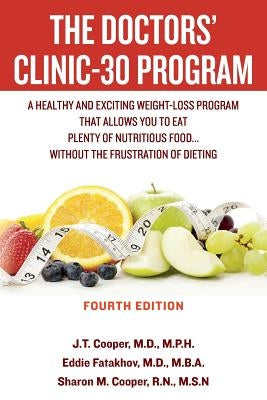 The Doctors' Clinic 30 Program: A Sensible Approach to losing weight and keeping it off by Fatakhov, Eddie