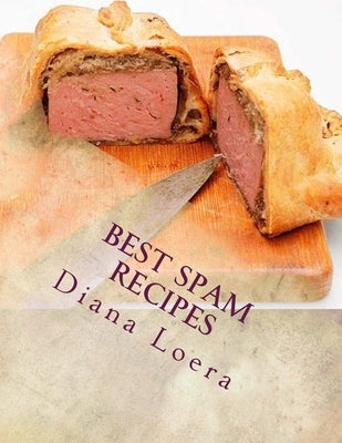 Best Spam Recipes by Loera, Diana