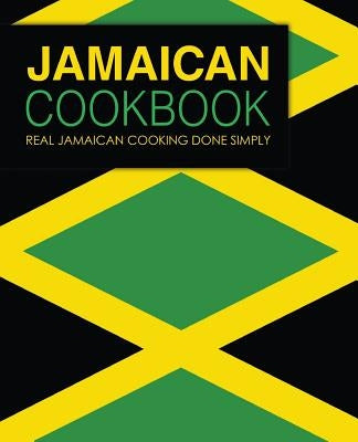 Jamaican Cookbook: Real Jamaican Cooking Done Simply (2nd Edition) by Press, Booksumo