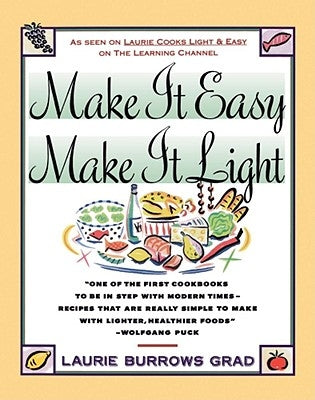 Make It Easy, Make It Light by Grad, Laurie