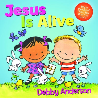 Jesus Is Alive by Anderson, Debby
