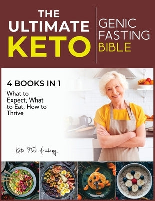 Keto Diet Cookbook for Women After 50 with Bonus [4 books in 1]: Cook and Taste Hundreds of Gourmet Low-Carb Recipes, Eat with Class and Find Your New by Academy, Keto Flex